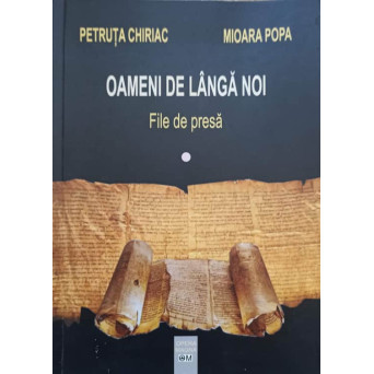 OAMENI DE LANGA NOI. FILE DE PRESA