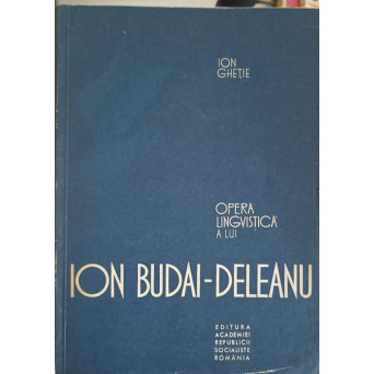 OPERA LINGVISTICA A LUI ION BUDAI-DELEANU