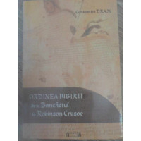 ORDINEA IUBIRII DE LA BANCHETUL LA ROBINSON CRUSOE ORDINEA IUBIRII DE LA BANCHETUL LA ROBINSON CRUSOE