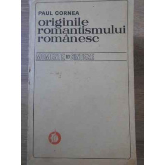 ORIGINILE ROMANTISMULUI ROMANESC