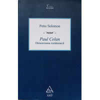 PAUL CELAN DIMENSIUNEA ROMANEASCA PAUL CELAN DIMENSIUNEA ROMANEASCA