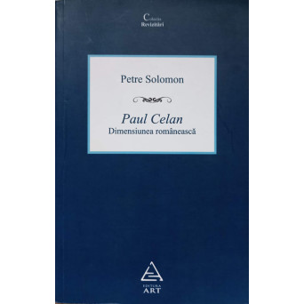 PAUL CELAN DIMENSIUNEA ROMANEASCA