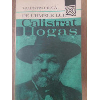 PE URMELE LUI CALISTRAT HOGAS PE URMELE LUI CALISTRAT HOGAS