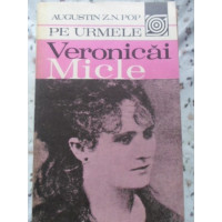 PE URMELE VERONICAI MICLE PE URMELE VERONICAI MICLE