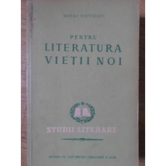 PENTRU LITERATURA VIETII NOI. STUDII LITERARE