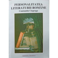 PERSONALITATEA LITERATURII ROMANE PERSONALITATEA LITERATURII ROMANE