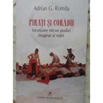 PIRATI SI CORABII. INCURSIUNE INTR-UN POSIBIL IMAGINAR AL MARII