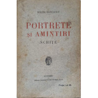 PORTRETE SI AMINTIRI. SCHITE PORTRETE SI AMINTIRI. SCHITE