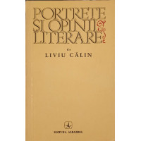 PORTRETE SI OPINII LITERARE PORTRETE SI OPINII LITERARE