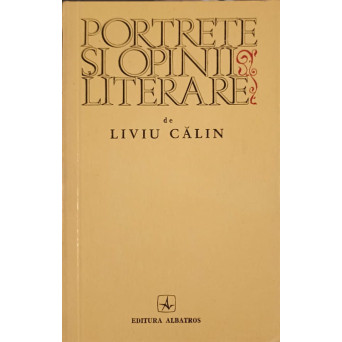 PORTRETE SI OPINII LITERARE