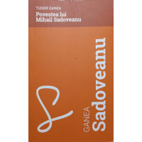 POVESTEA LUI MIHAIL SADOVEANU