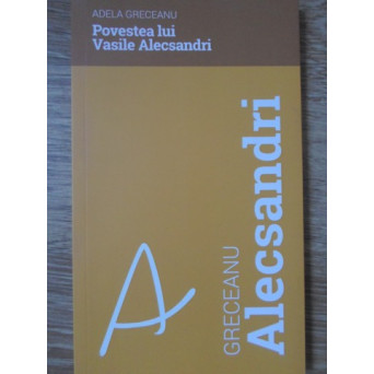 POVESTEA LUI VASILE ALECSANDRI