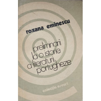 PRELIMINARII LA O ISTORIE A LITERATURII PORTUGHEZE