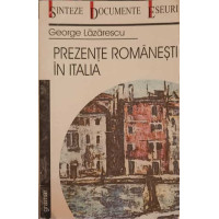 PREZENTE ROMANESTI IN ITALIA PREZENTE ROMANESTI IN ITALIA
