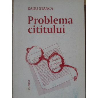 PROBLEMA CITITULUI. CONTRIBUTII LA ESTETICA FENOMENULUI LITERAR
