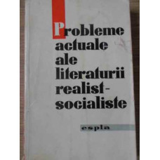 PROBLEME ACTUALE ALE LITERATURII REALIST-SOCIALISTE