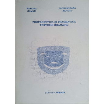 PROPEDEUTICA SI PRAGMATICA TEXTULUI DRAMATIC