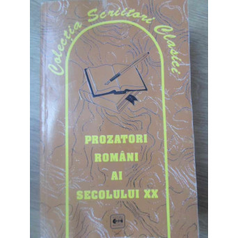 PROZATORI ROMANI AI SECOLULUI XX (NUVELE, SCHITE, POVESTIRI)