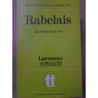 RABELAIS OU C'ETAIT POUR RIRE