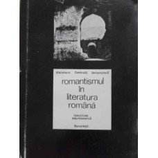 ROMANTISMUL IN LITERATURA ROMANA. CERCETARE BIBLIOGRAFICA