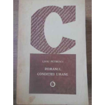 ROMANUL CONDITIEI UMANE. STUDIU CRITIC