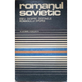 ROMANUL SOVIETIC. ESEU DESPRE DESTINELE ROMANULUI EPOPEE