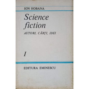 SCIENCE FICTION. AUTORI, CARTI, IDEI VOL.1