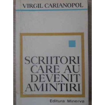 SCRIITORI CARE AU DEVENIT AMINTIRI