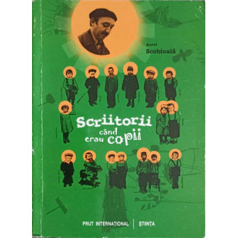 SCRIITORII CAND ERAU COPII
