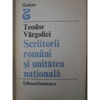 SCRIITORII ROMANI SI UNITATEA NATIONALA