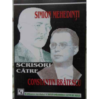 SCRISORI CATRE CONSTANTIN BRATESCU