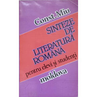 SINTEZE DE LITERATURA ROMANA PENTRU ELEVI SI STUDENTI SINTEZE DE LITERATURA ROMANA PENTRU ELEVI SI STUDENTI