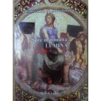 SPRE MAI MULTA LUMINA. ESEURI CRITICE