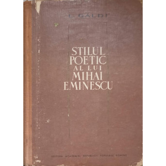 STILUL POETIC AL LUI MIHAI EMINESCU
