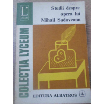 STUDII DESPRE OPERA LUI MIHAIL SADOVEANU