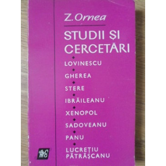 STUDII SI CERCETARI (LOVINESCU, GHEREA, STERE, IBRAILEANU, XENOPOL, SADOVEANU, PANU, LUCRETIU PATRASCANU)