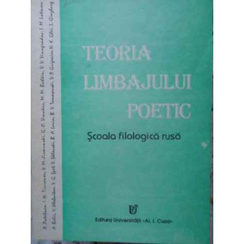 TEORIA LIMBAJULUI POETIC. SCOALA FILOLOGICA RUSA