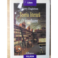 TEORIA LITERARA. O INTRODUCERE TEORIA LITERARA. O INTRODUCERE
