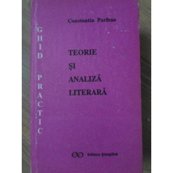TEORIE SI ANALIZA LITERARA. GHID PRACTIC