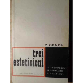 TREI ESTETICIENI. M. DRAGOMIRESCU. H. SANIELEVICI. P.P. NEGULESCU