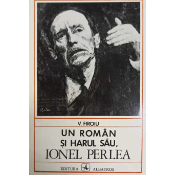 UN ROMAN SI HARUL SAU, IONEL PERLEA