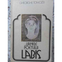 ...URMELE POETULUI LABIS ...URMELE POETULUI LABIS