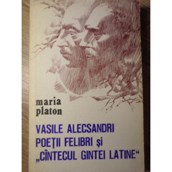 VASILE ALECSANDRI, POETII FELIBRI SI CANTECUL GINTEI LATINE