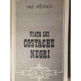 VIATA LUI COSTACHE NEGRI