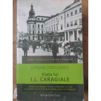 VIATA LUI I.L. CARAGIALE