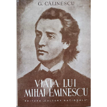 VIATA LUI MIHAI EMINESCU. EDITIE FACSIMIL