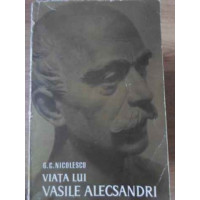 VIATA LUI VASILE ALECSANDRI VIATA LUI VASILE ALECSANDRI