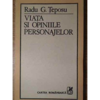 VIATA SI OPINIILE PERSONAJELOR