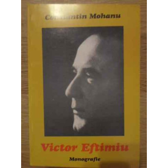 VICTOR EFTIMIU MONOGRAFIE