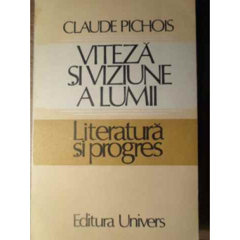 VITEZA SI VIZIUNE A LUMII LITERATURA SI PROGRES
